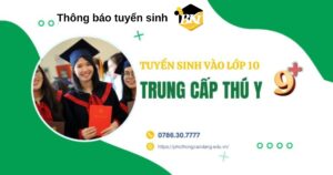 Tuyển sinh Trung cấp Thú y hệ 9+ dành cho tốt nghiệp cấp 2