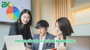 Trung cấp hệ 9+ ngành Marketing