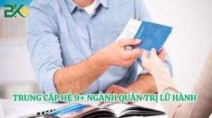 Trung cấp hệ 9+ ngành Quản trị lữ hành