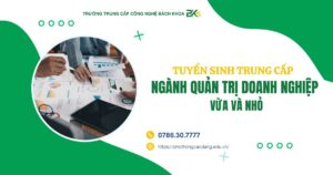 Trung cấp ngành Quản trị doanh nghiệp vừa và nhỏ