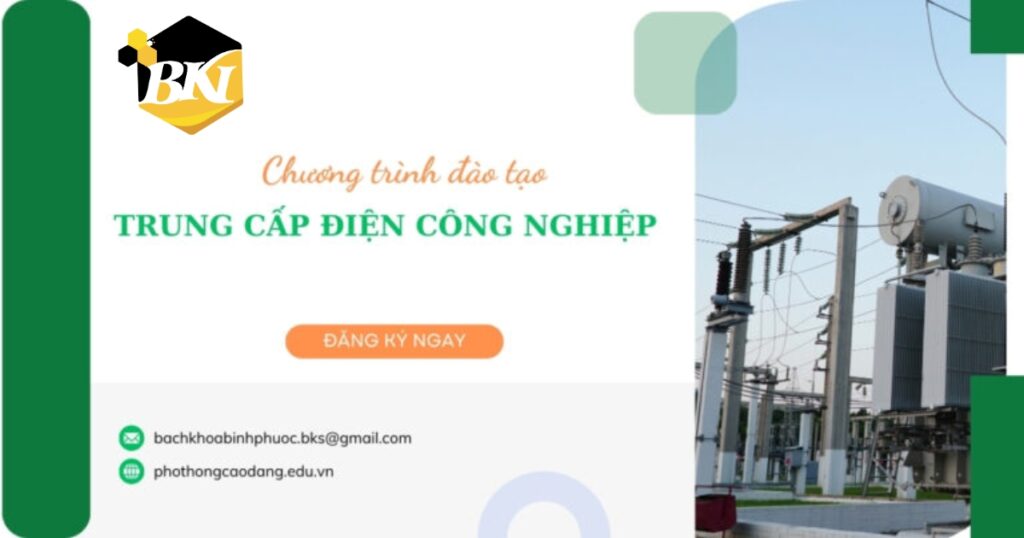 Tuyển sinh Trung cấp Điện Công nghiệp mới nhất [KHÔNG THI TUYỂN]