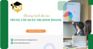 Tuyển sinh Trung cấp Quản trị kinh doanh cập nhật mới nhất [KHÔNG THI TUYỂN]