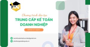 Tuyển sinh Trung cấp Kế toán doanh nghiệp mới nhất [TUYỂN SINH LIÊN TỤC]