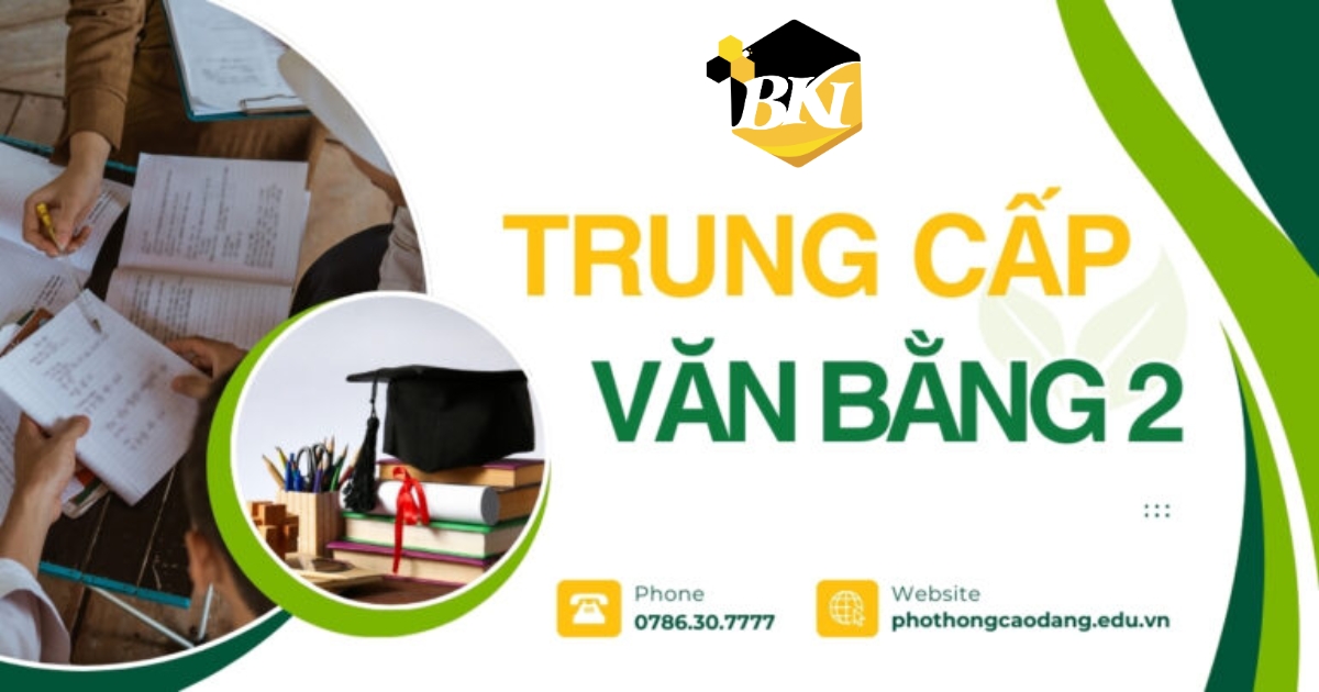 Tuyển sinh Trung cấp Văn bằng 2 mới nhất
