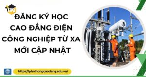 Cao đẳng Điện công nghiệp từ xa