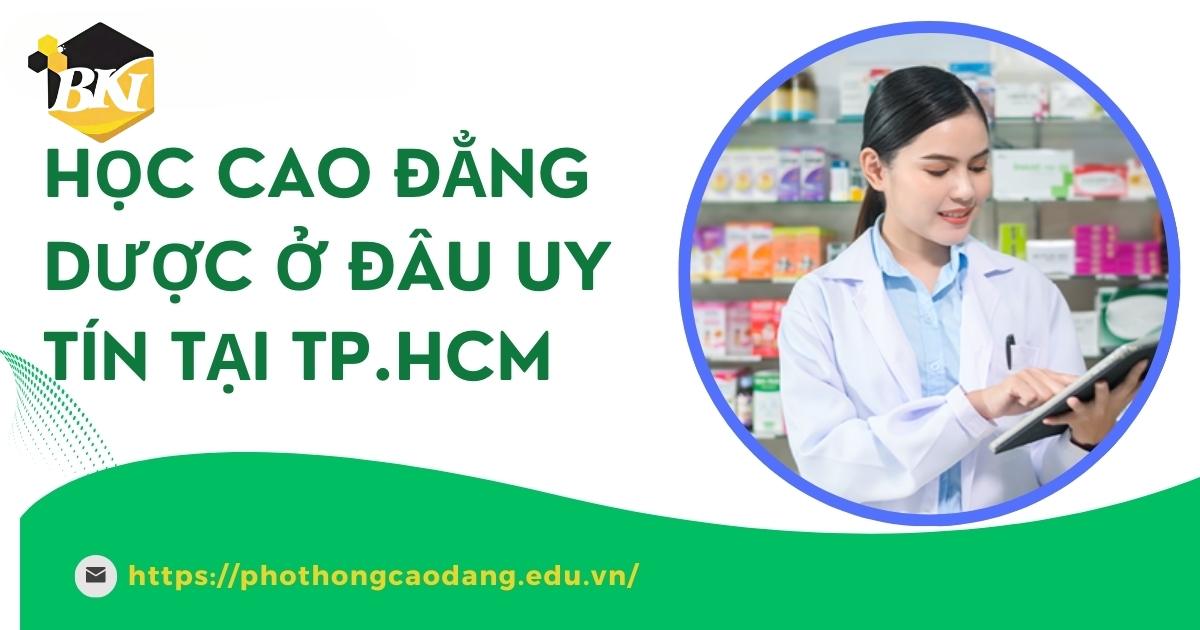 Cao đẳng Dược ở đâu uy tín