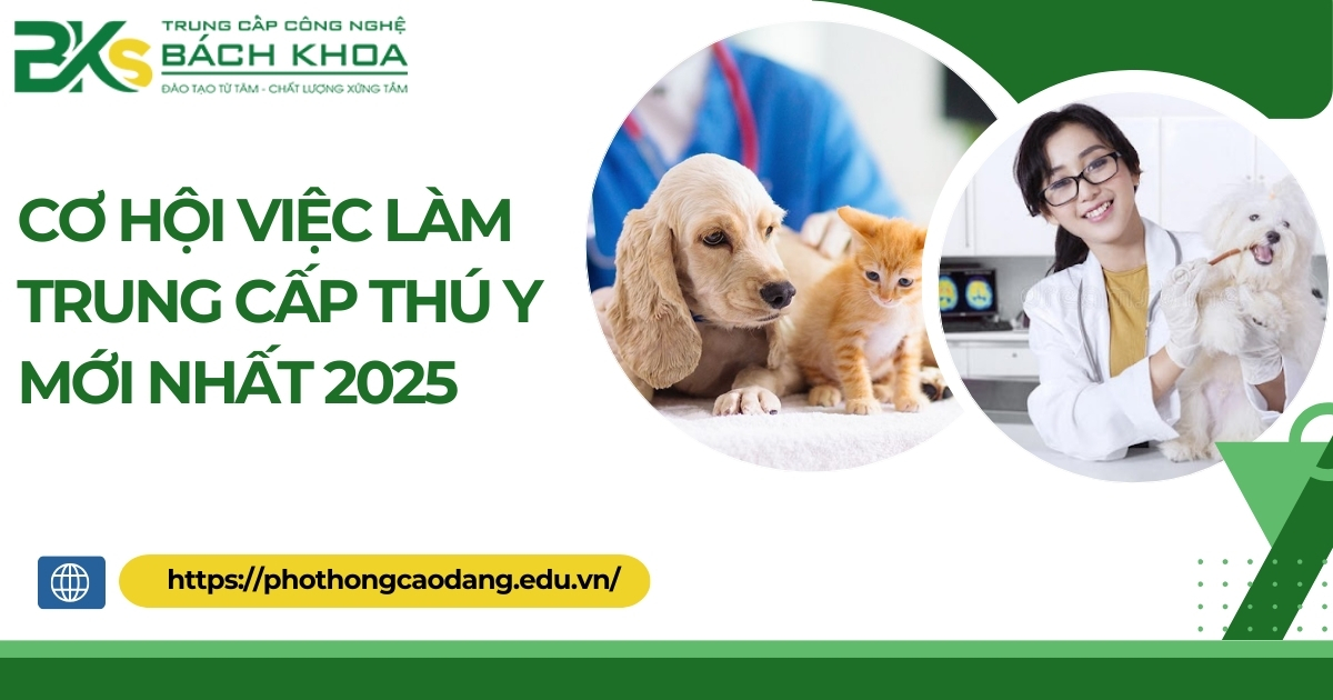 Cơ hội việc làm Trung cấp Thú Y mới nhất 2025