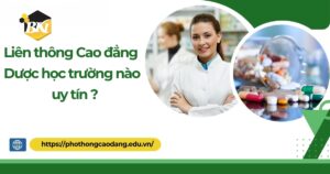 Liên thông cao đẳng dược học trường nào uy tín?