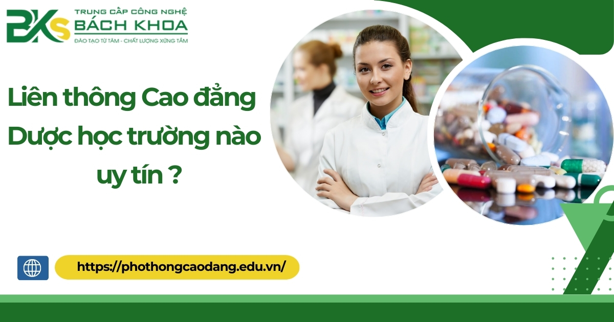 Liên thông Cao đẳng Dược học trường nào uy tín
