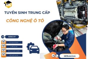 tuyển sinh Học Trung Cấp Công Nghệ Ô Tô