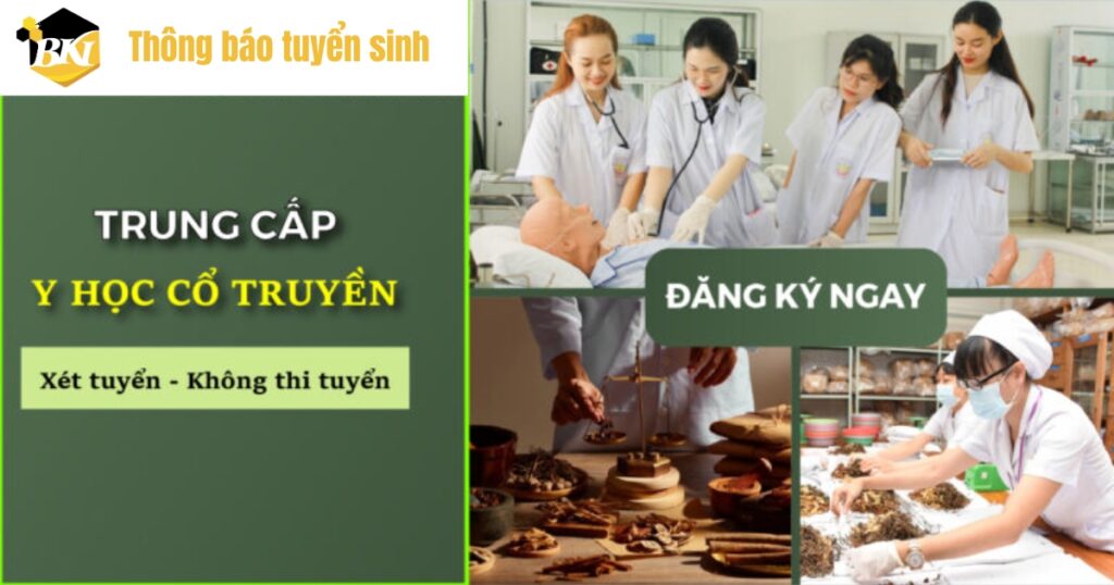 Tuyển sinh trung cấp Y học cổ truyền mới nhất - XÉT TUYỂN HỌC BẠ