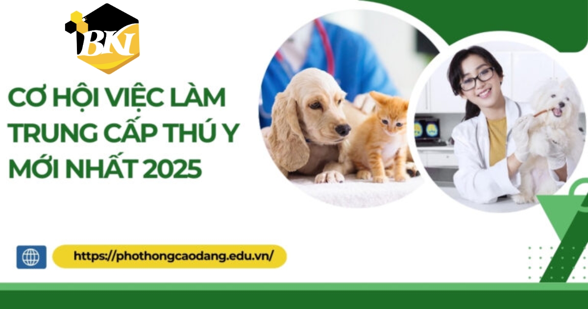 Cơ hội việc làm Trung cấp Thú Y mới nhất 2025