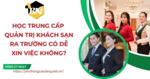 Học Trung cấp Quản trị khách sạn ra trường có dễ xin việc không?