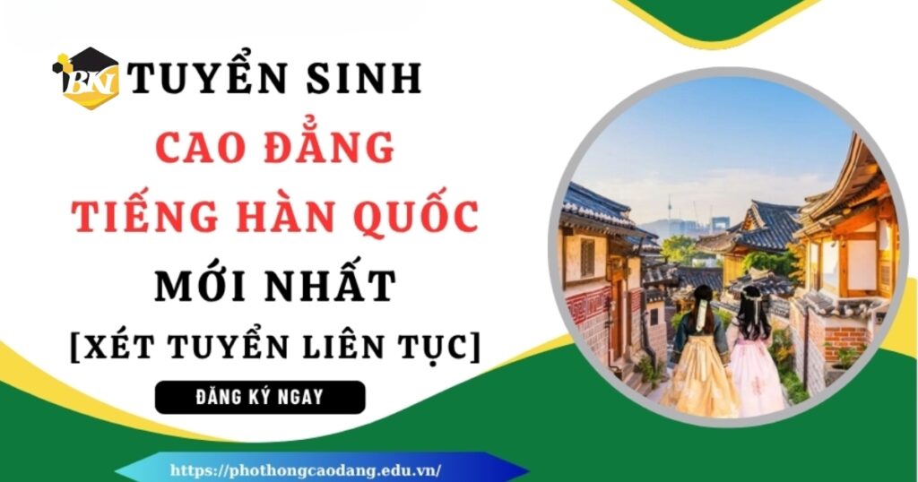 Tuyển sinh Cao đẳng Tiếng Hàn quốc