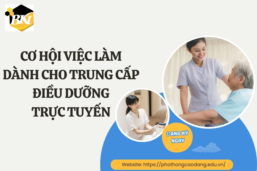 Cơ hội việc làm dành cho Trung cấp Điều dưỡng trực tuyến
