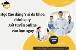 Học Cao đẳng Y sĩ đa khoa chính quy - Xét tuyển online, vào học ngay