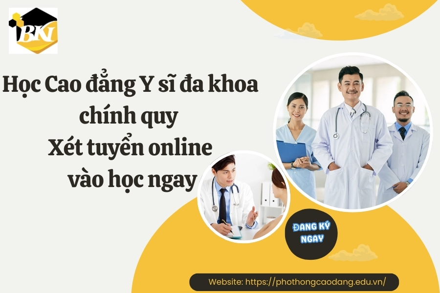 Học Cao đẳng Y sĩ đa khoa chính quy - Xét tuyển online, vào học ngay