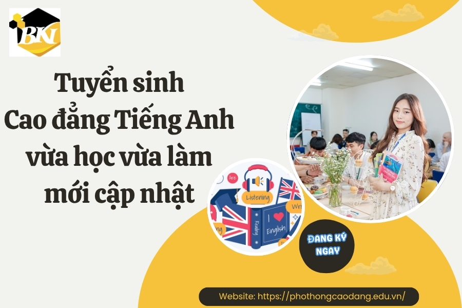Tuyển sinh Cao đẳng Tiếng Anh vừa học vừa làm mới cập nhật