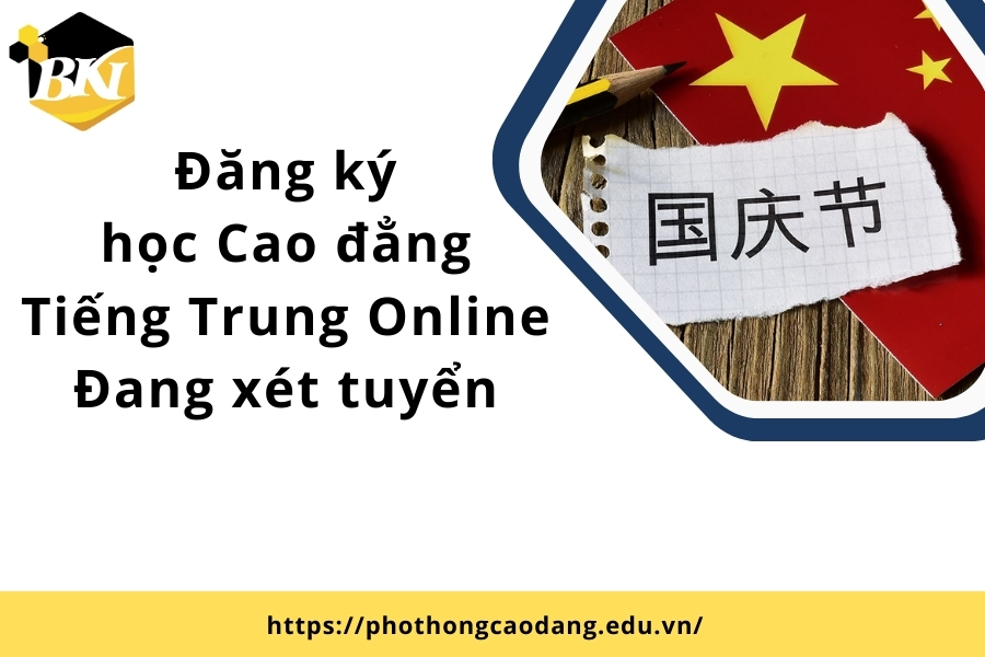 Đăng ký học Cao đẳng tiếng Trung Online - Đang xét tuyển