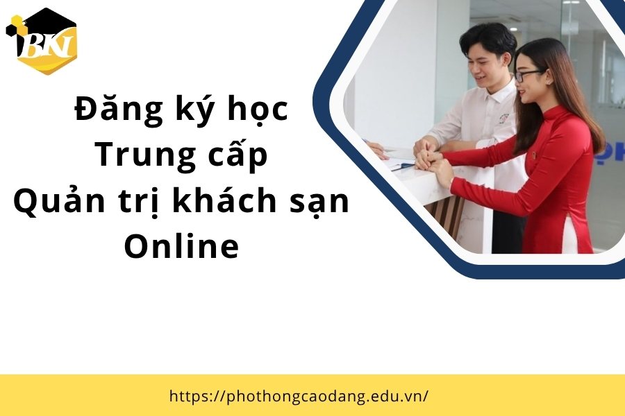 Đăng ký học Trung cấp Quản trị khách sạn Online