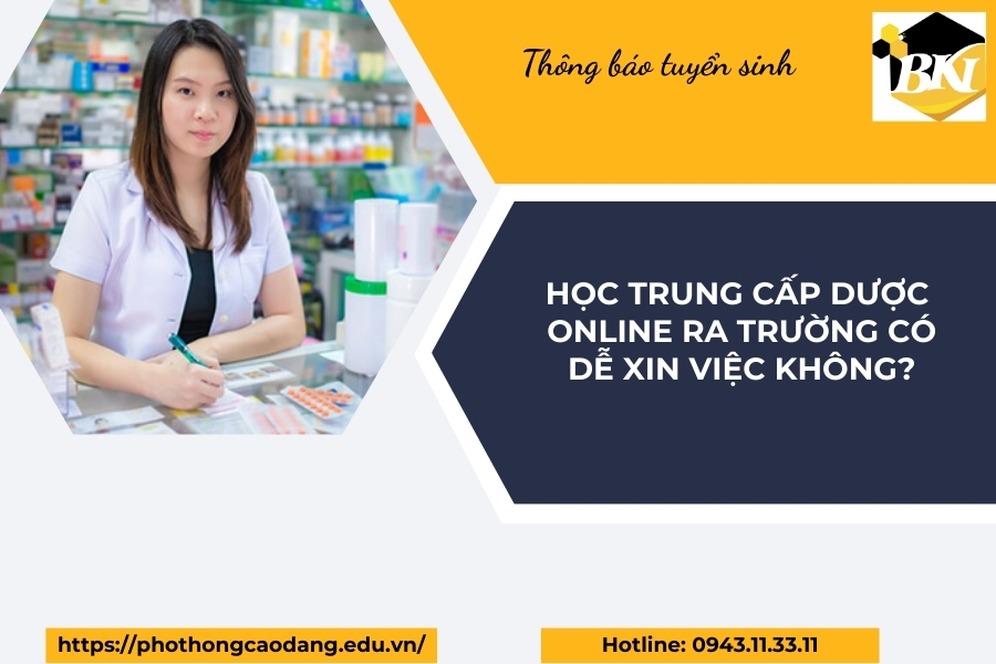 Học Trung cấp Dược online ra trường có dễ xin việc không?