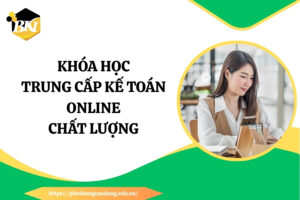 Khóa học Trung cấp Kế toán online chất lượng