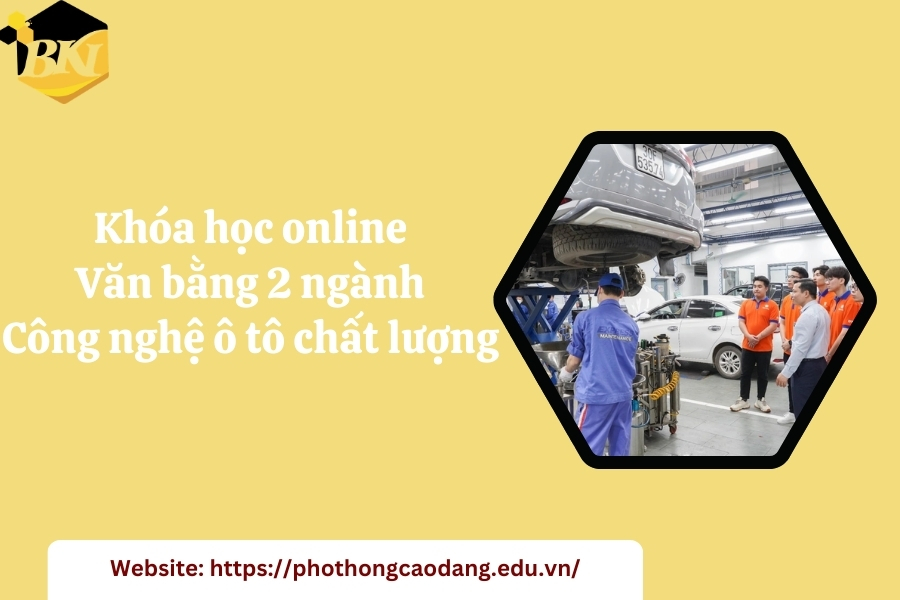 Khóa học online Văn bằng 2 ngành Công nghệ ô tô chất lượng