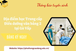 Địa điểm học Trung cấp Điều dưỡng văn bằng 2 tại Gò Vấp