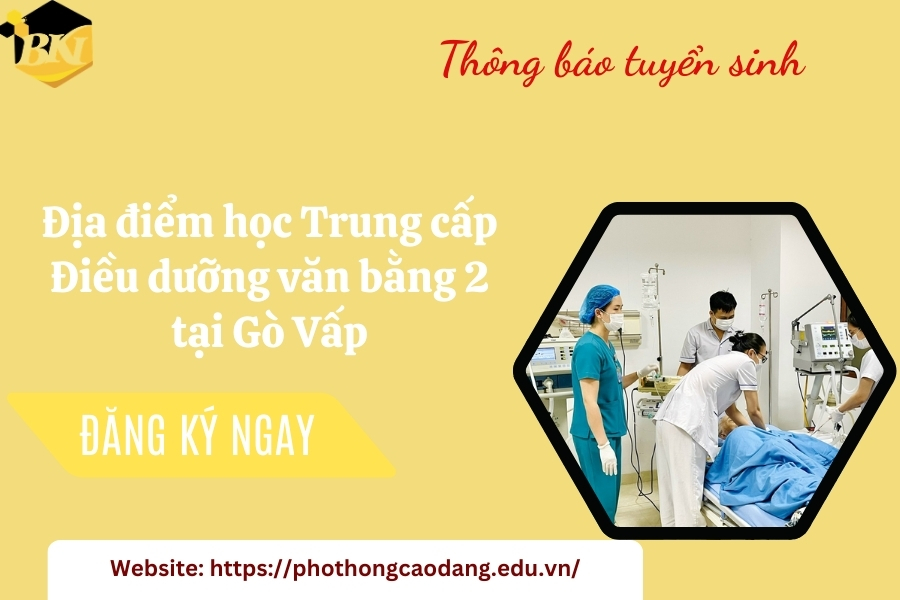 Địa điểm học Trung cấp Điều dưỡng văn bằng 2 tại Gò Vấp