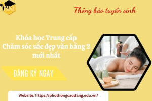 Khóa học Trung cấp Chăm sóc sắc đẹp văn bằng 2 mới nhất