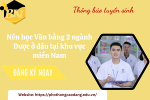 Nên học Văn bằng 2 ngành Dược ở đâu tại khu vực miền Nam