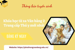 Khóa học từ xa Văn bằng 2 Trung cấp Thú y mới nhất