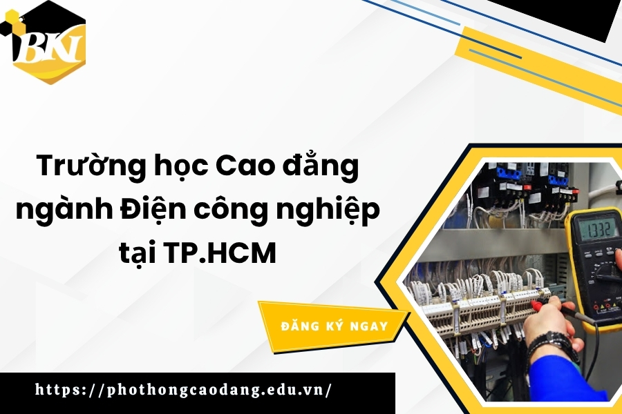 Trường học Cao đẳng ngành Điện công nghiệp tại TP.HCM