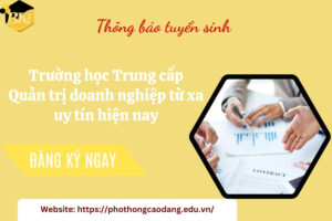 Trường học Trung cấp Quản trị doanh nghiệp từ xa uy tín hiện nay