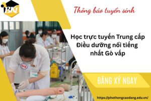 Học trực tuyến Trung cấp Điều dưỡng nổi tiếng nhất Gò vấp