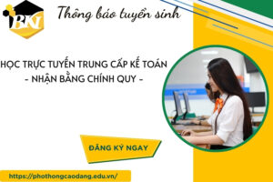 Học trực tuyến Trung cấp Kế toán - Nhận bằng chính quy
