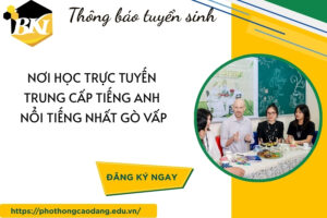Nơi học trực tuyến Trung cấp Tiếng Anh nổi tiếng nhất Gò Vấp
