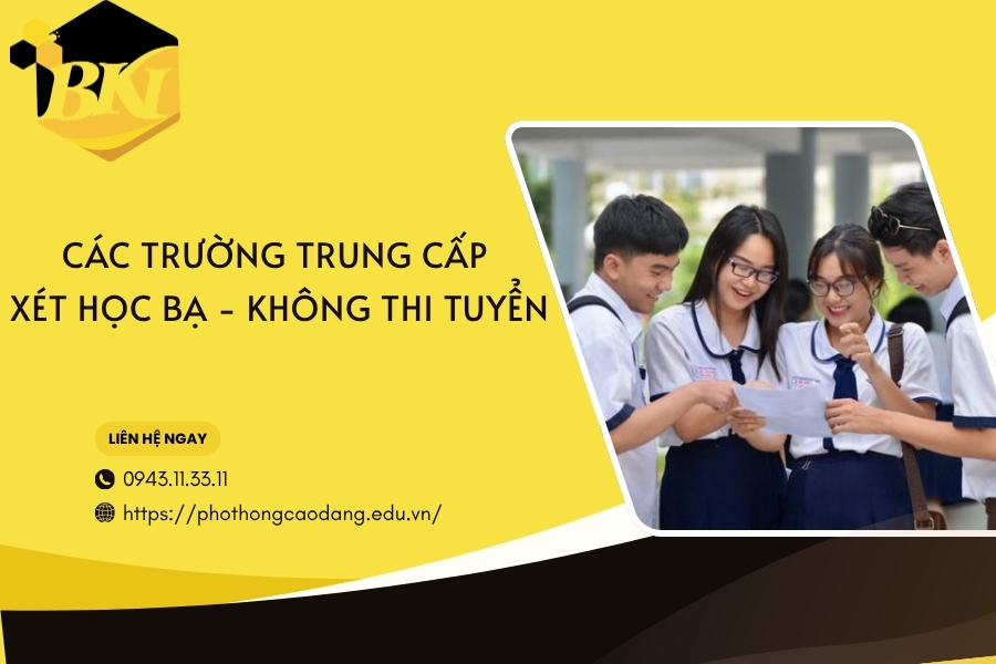 Các trường Trung cấp xét học bạ - Không thi tuyển