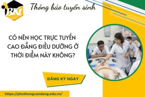 Có nên học trực tuyến Cao đẳng Điều dưỡng ở thời điểm này không?