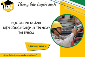Học online ngành Điện công nghiệp uy tín ngay tại TPHCM