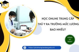 Học online Trung cấp Thú y ra trường mức lương bao nhiêu?