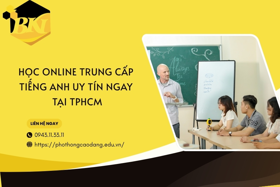 Học online Trung cấp Tiếng Anh uy tín ngay tại TPHCM