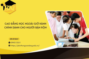 Cao đẳng học ngoài giờ hành chính dành cho người bận rộn