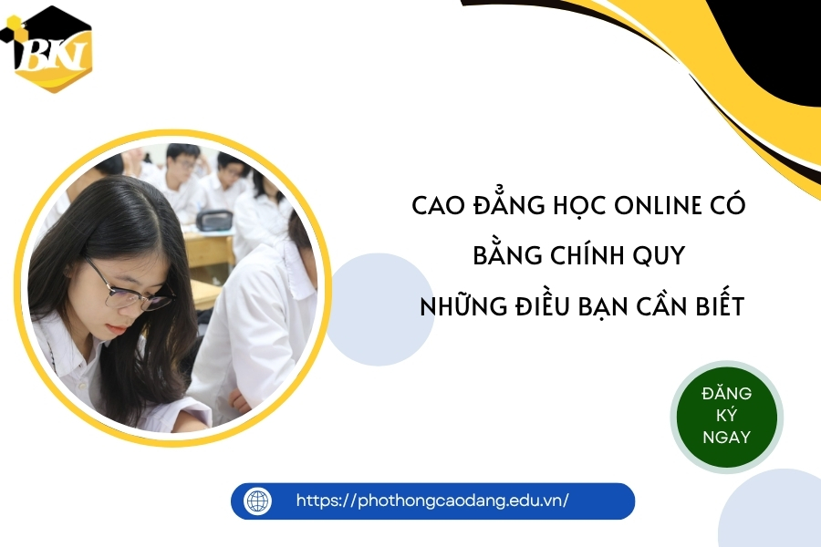 Cao đẳng học online có bằng Chính quy - Những điều bạn cần biết 9 Cao đẳng học online có bằng Chính quy - Những điều bạn cần biết