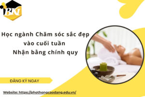 Học ngành Chăm sóc sắc đẹp vào cuối tuần - Nhận bằng chính quy
