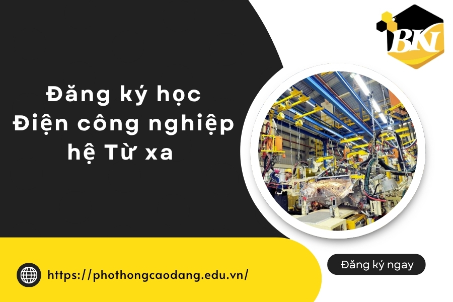 Đăng ký học Điện công nghiệp hệ Từ xa 9 Đăng ký học Điện công nghiệp hệ Từ xa
