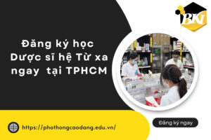 Đăng ký học Dược sĩ hệ Từ xa ngay tại TPHCM