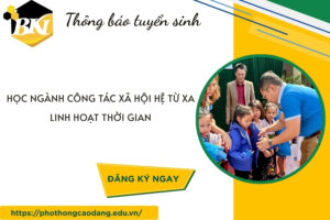 Học ngành Công tác xã hội hệ Từ xa - Linh hoạt thời gian