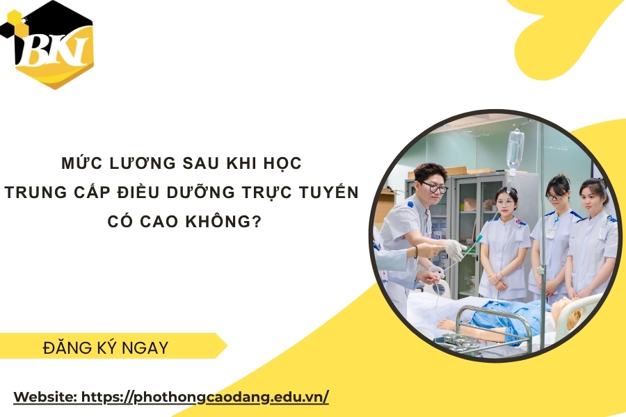 Mức lương sau khi học Trung cấp Điều dưỡng trực tuyến có cao không? 8 Mức lương sau khi học Trung cấp Điều dưỡng trực tuyến có cao không?